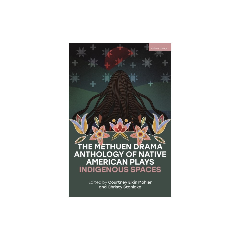 Bloomsbury Publishing PLC The Methuen Drama Anthology of Native American Plays (häftad, eng)