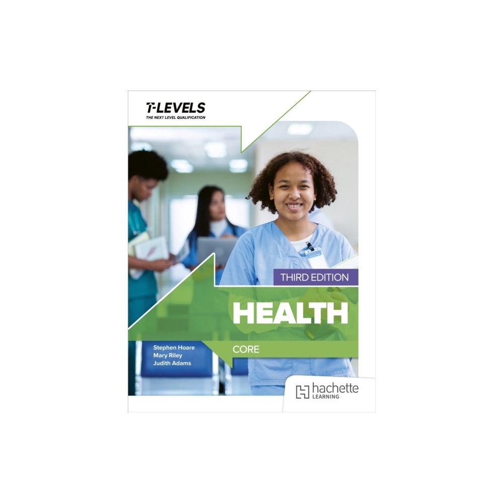Hachette Learning Health T level: Core Third Edition (häftad, eng)