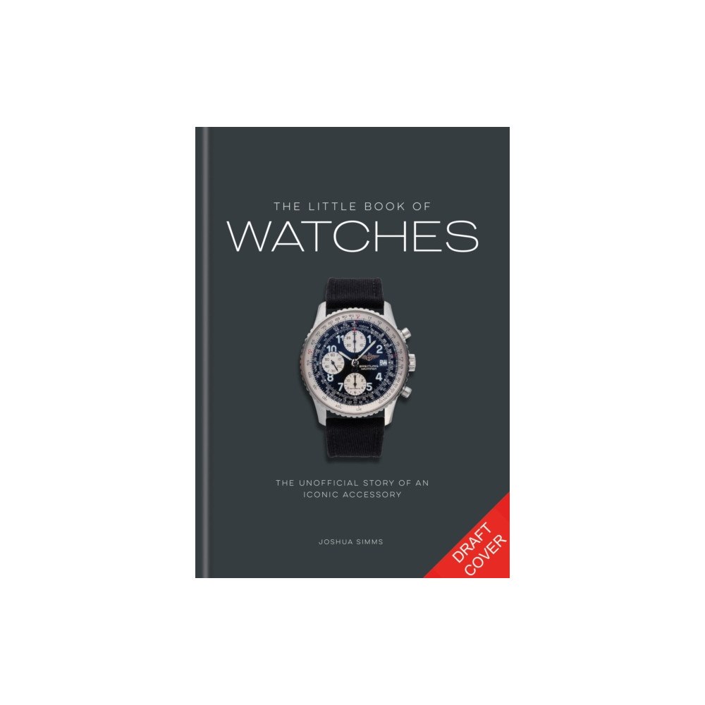 Octopus publishing group The Little Book of Watches (inbunden, eng)