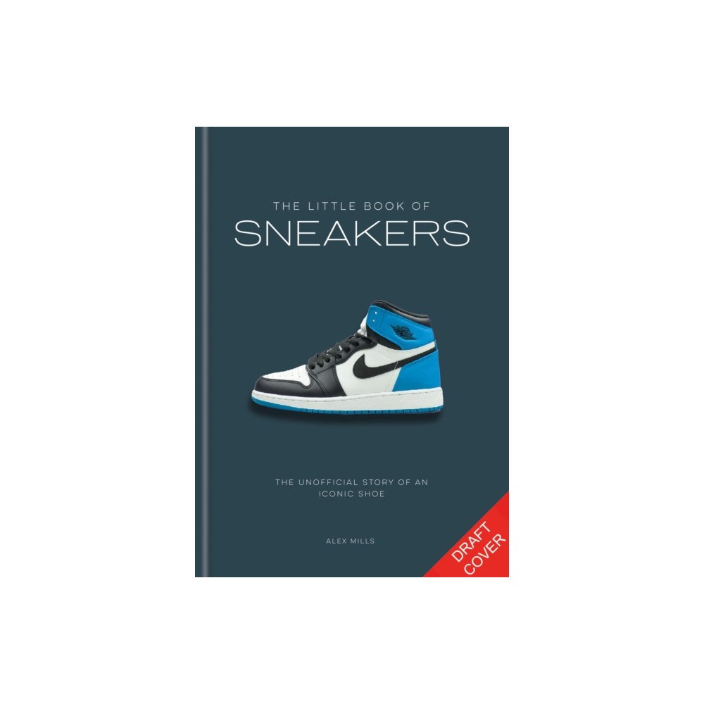 Octopus publishing group The Little Book of Sneakers (inbunden, eng)