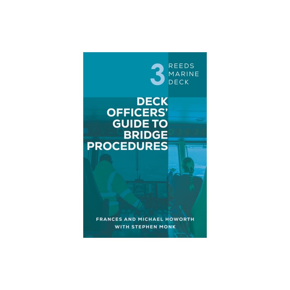 Bloomsbury Publishing PLC Reeds Marine Deck 3: Deck Officers’ Guide to Bridge Procedures (häftad, eng)