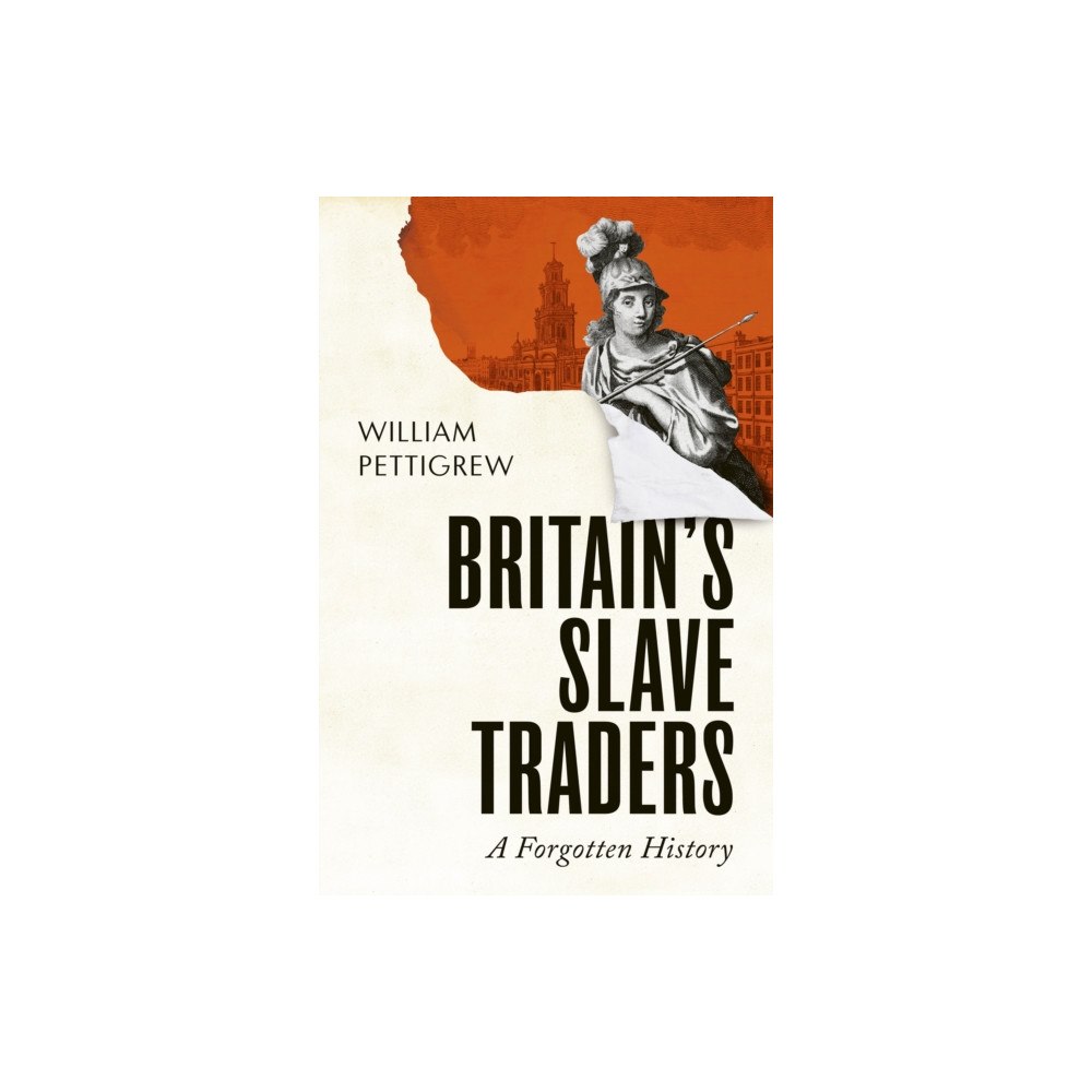 Vintage Publishing Britain's Slave Traders (inbunden, eng)