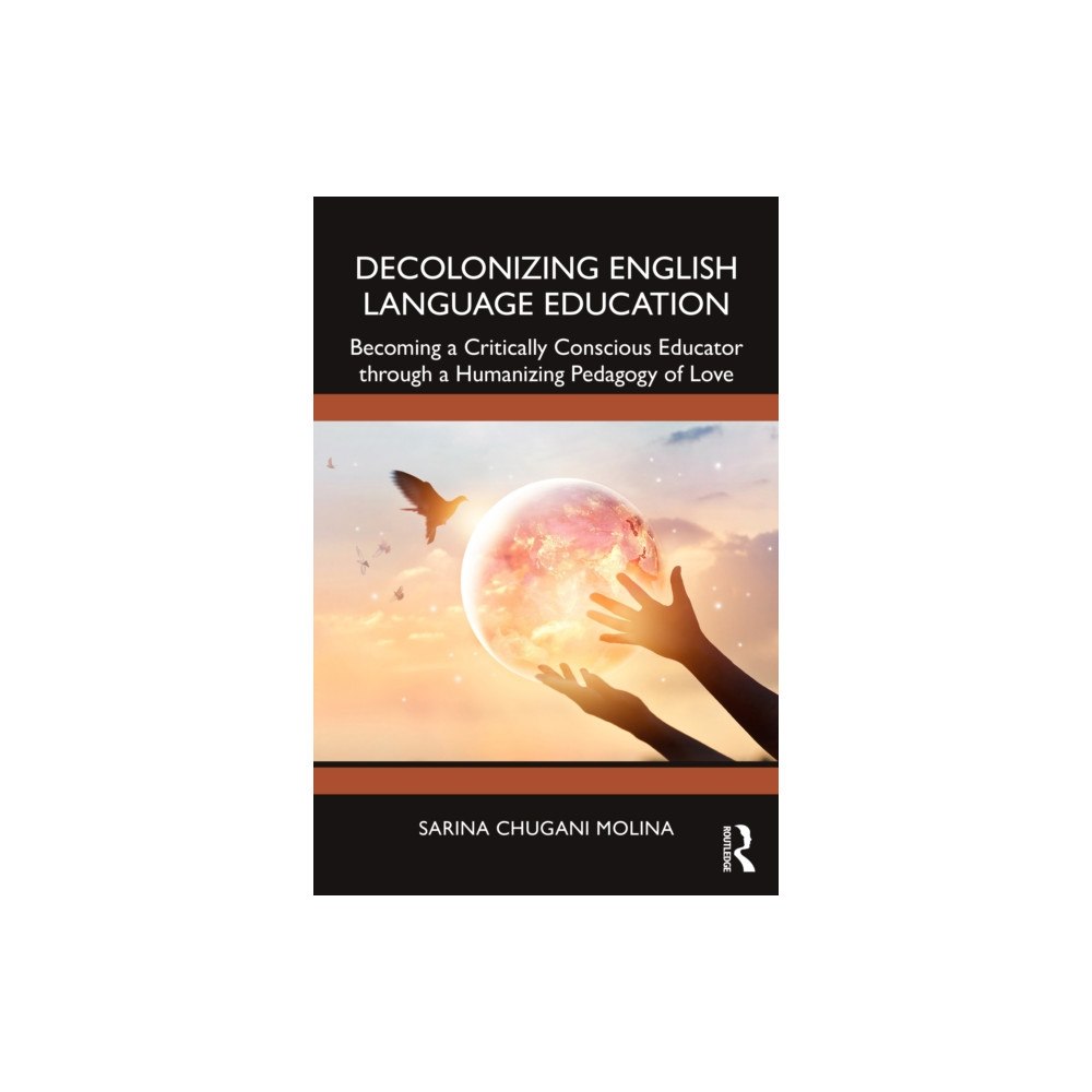 Taylor & francis ltd Decolonizing English Language Education (häftad, eng)