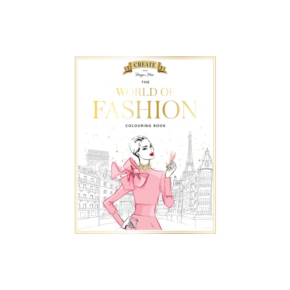 Hardie Grant Books Megan Hess: The World of Fashion Colouring Book (häftad, eng)