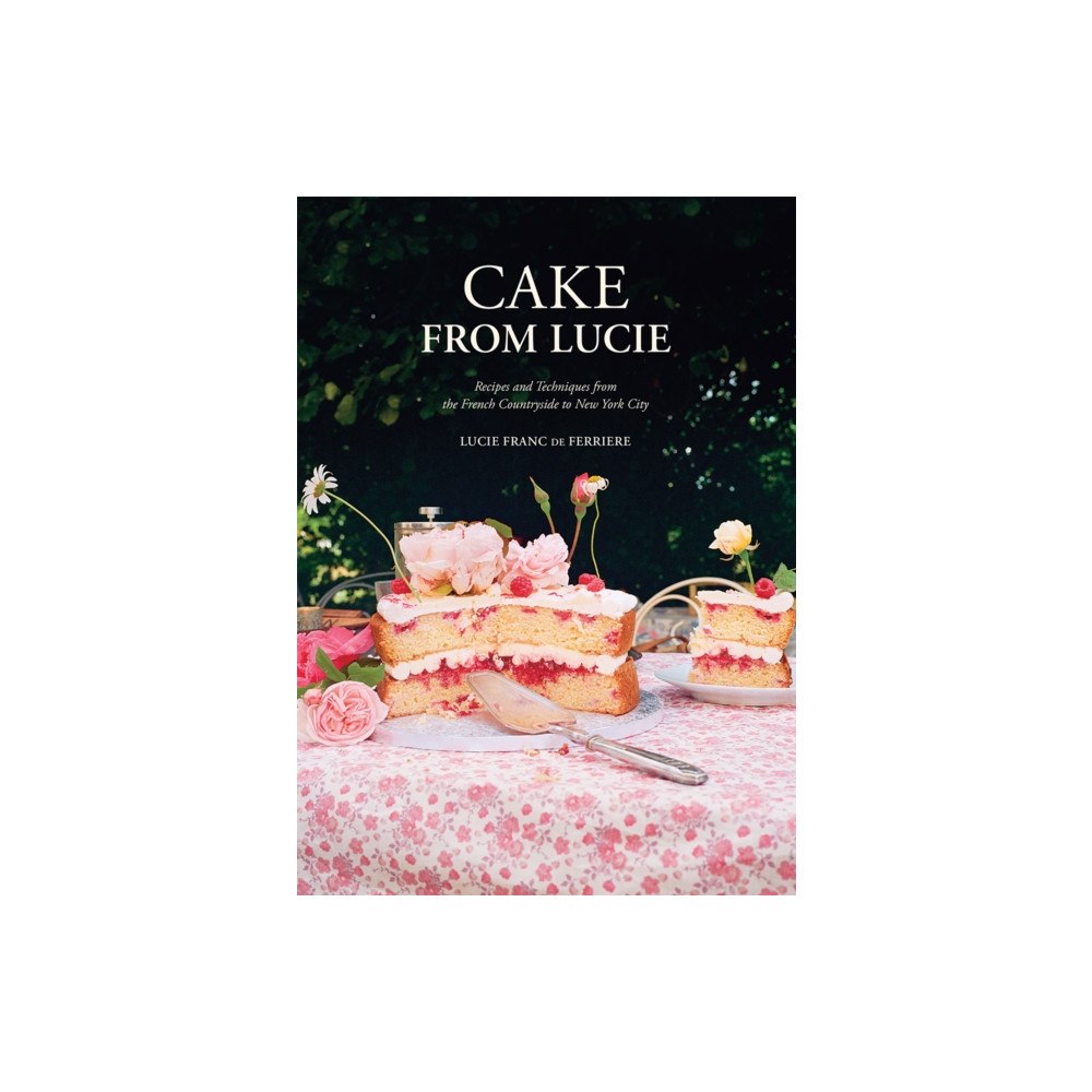 Hardie Grant Books Cake From Lucie (inbunden, eng)