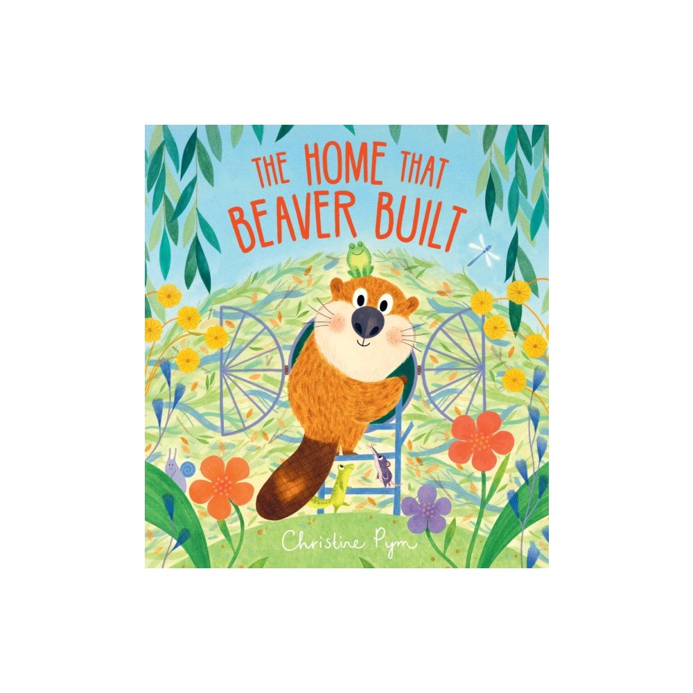 Scholastic The Home That Beaver Built (inbunden, eng)