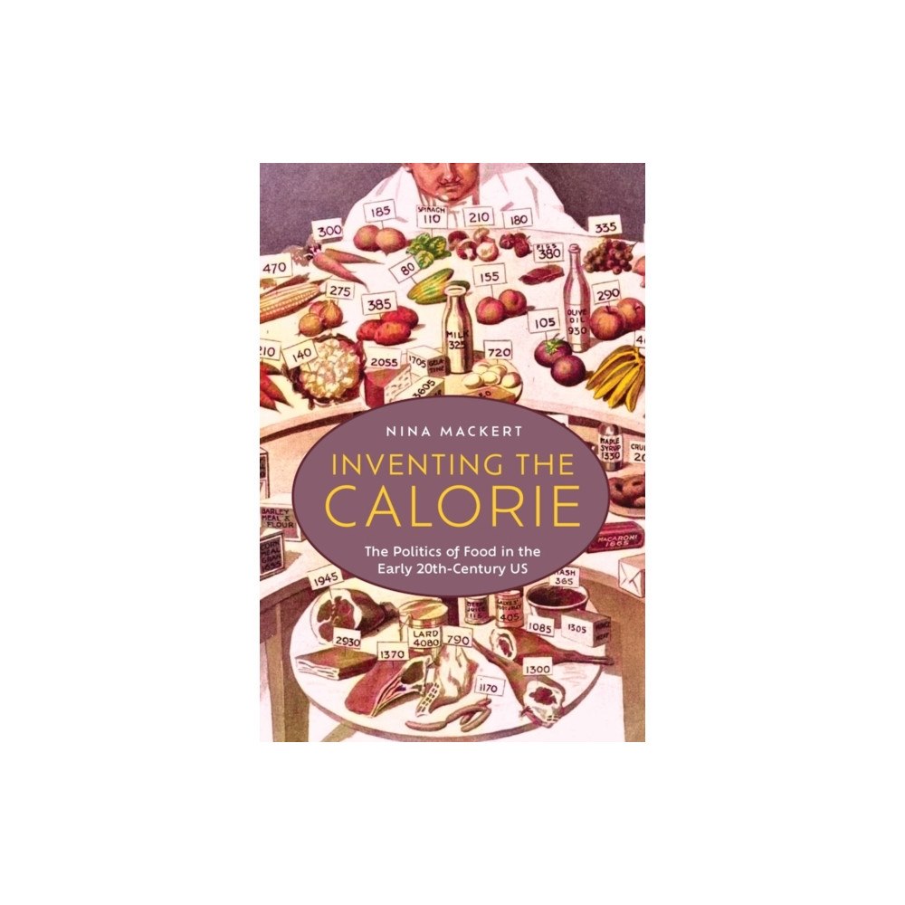 New York University Press Inventing the Calorie (häftad, eng)