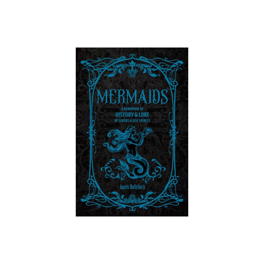 Quarto Publishing Group USA Inc Mermaids (inbunden, eng)