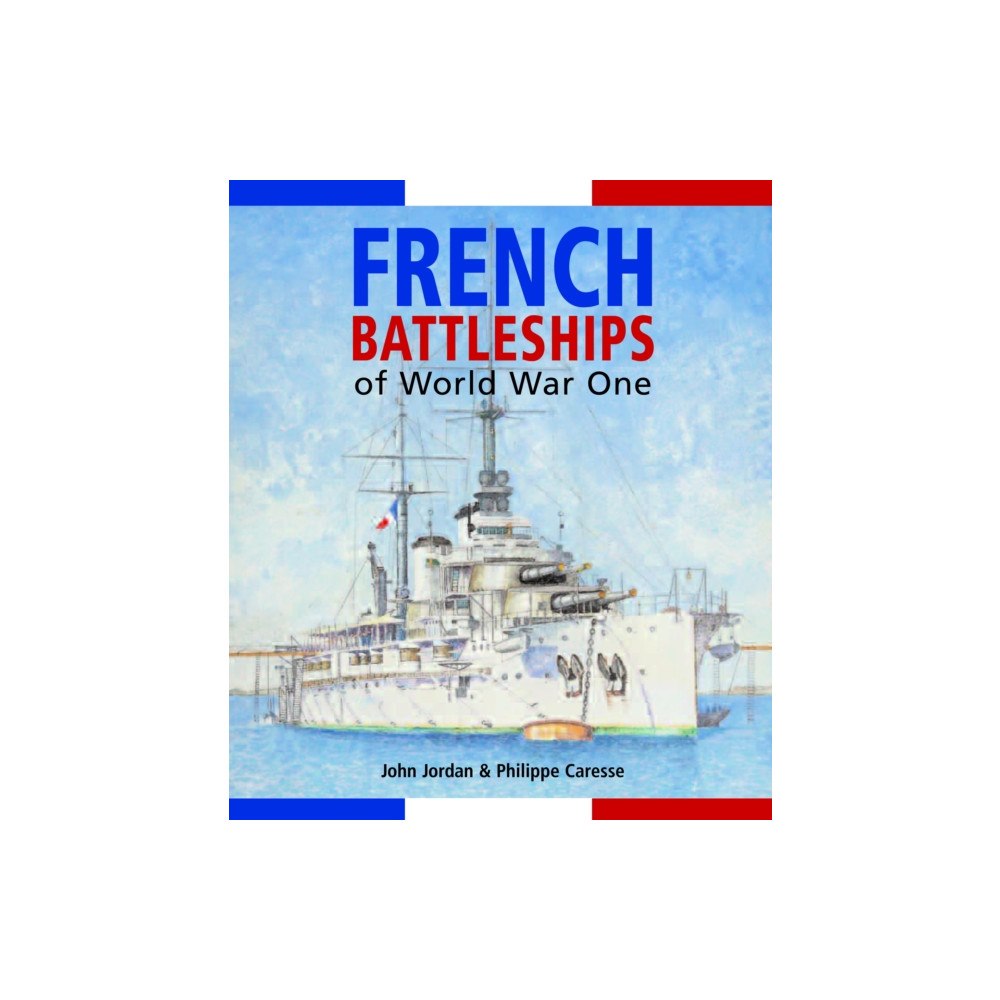 Pen & Sword Books Ltd French Battleships of World War One (häftad, eng)