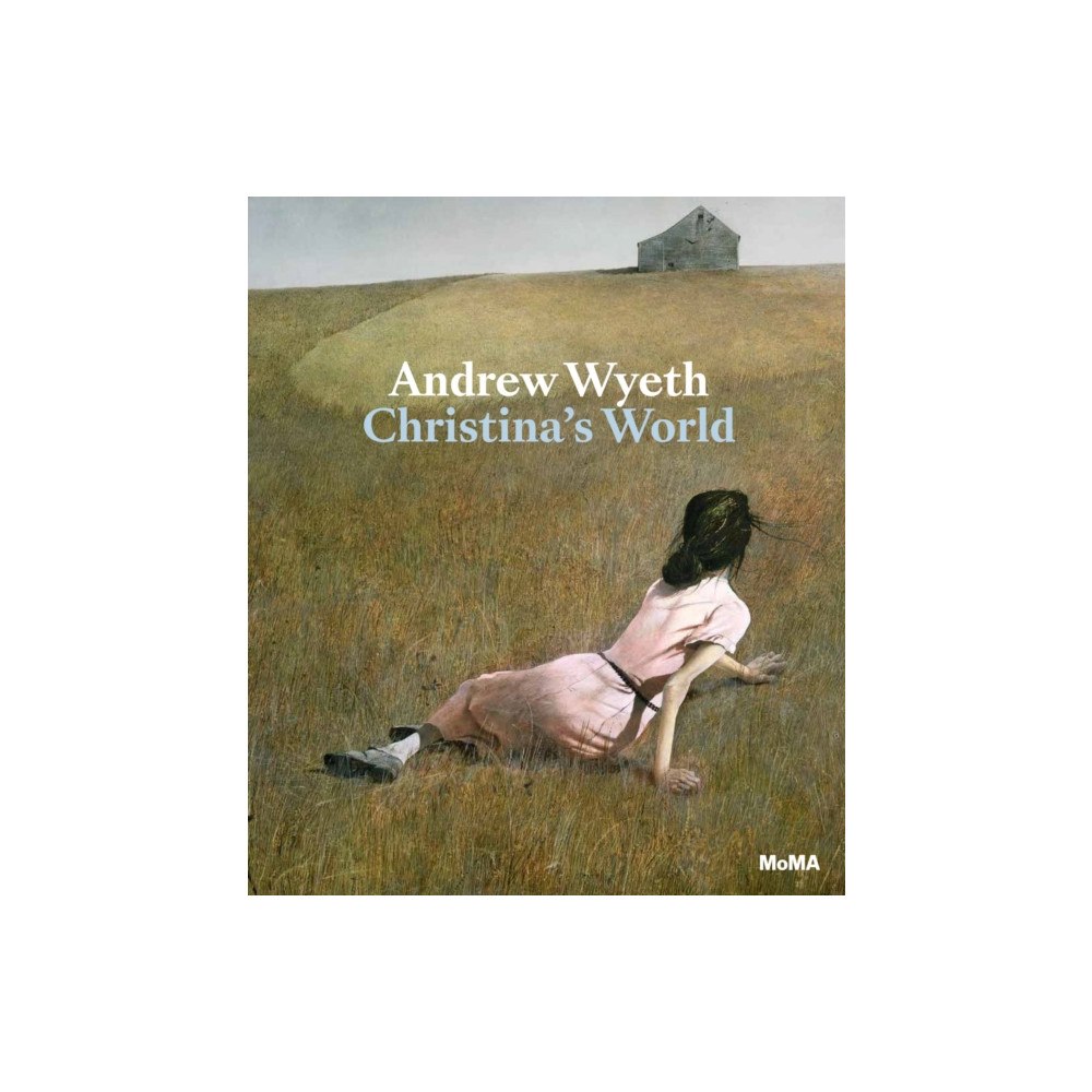 Museum of Modern Art Andrew Wyeth: Christina's World (inbunden, eng)