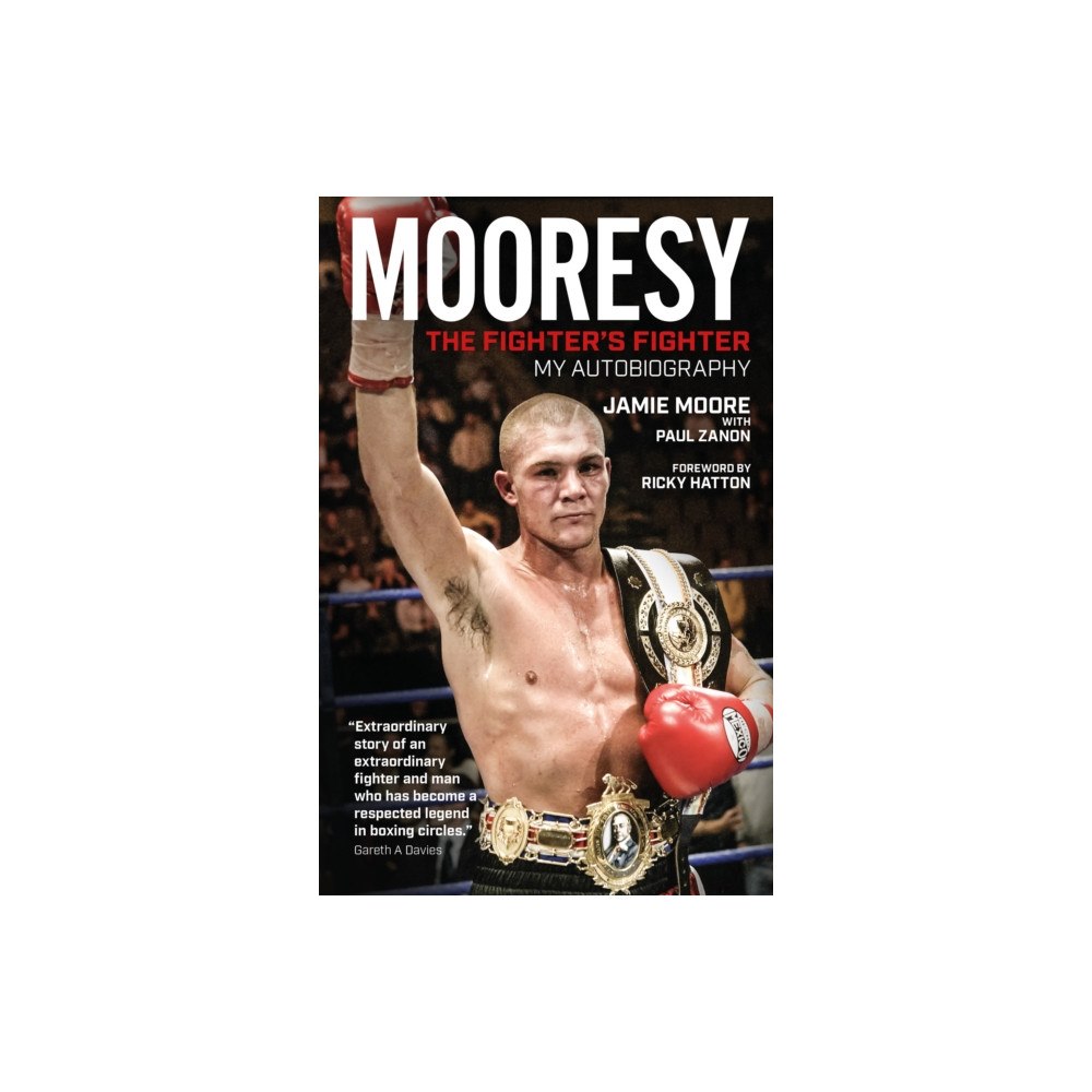 Pitch Publishing Ltd Mooresy - the Fighter's Fighter (häftad, eng)