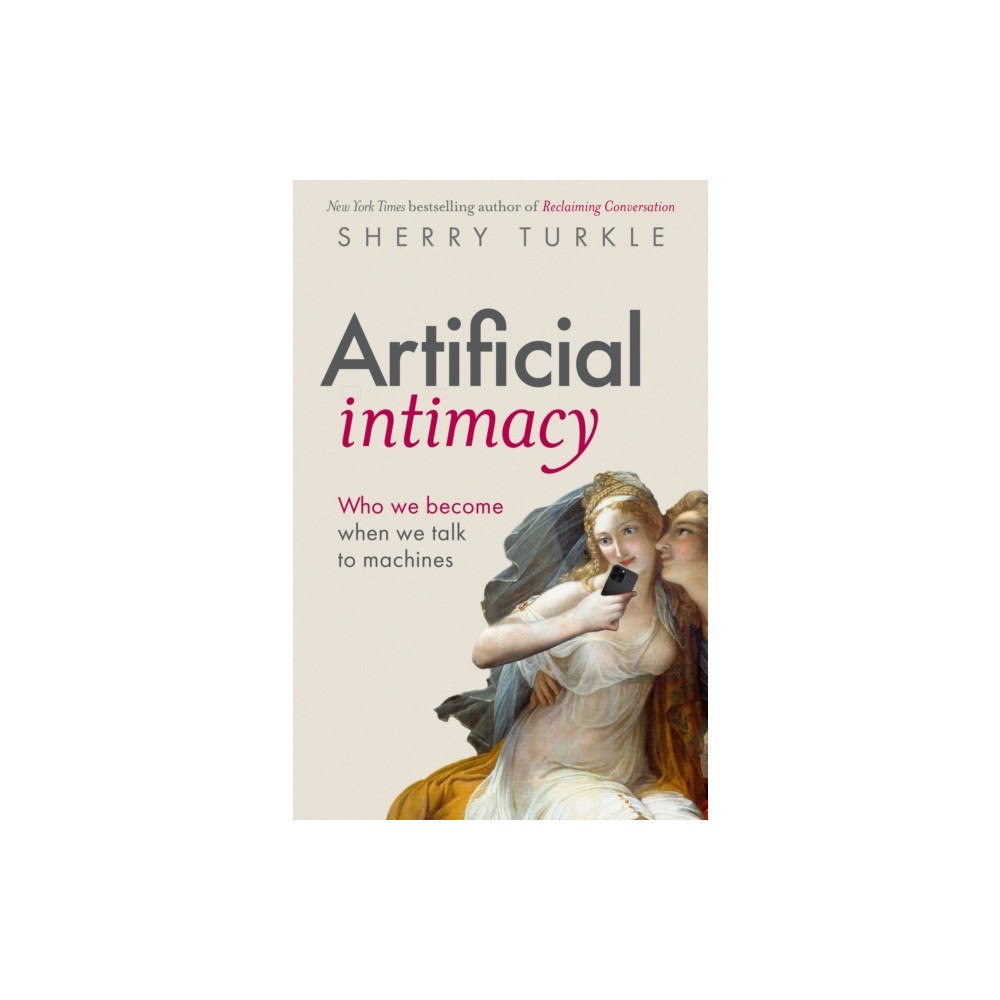 Little, Brown Book Group Artificial Intimacy (inbunden, eng)