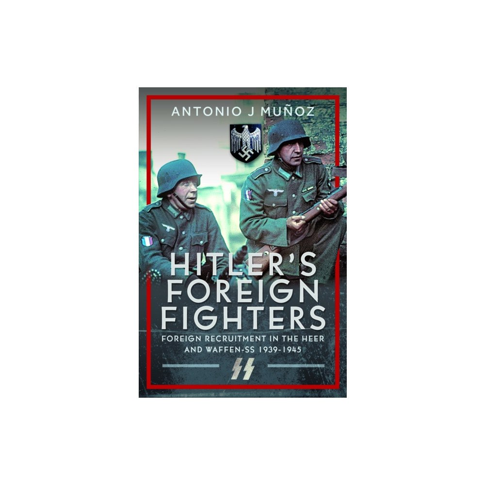 Pen & Sword Books Ltd Hitler's Foreign Fighters (inbunden, eng)