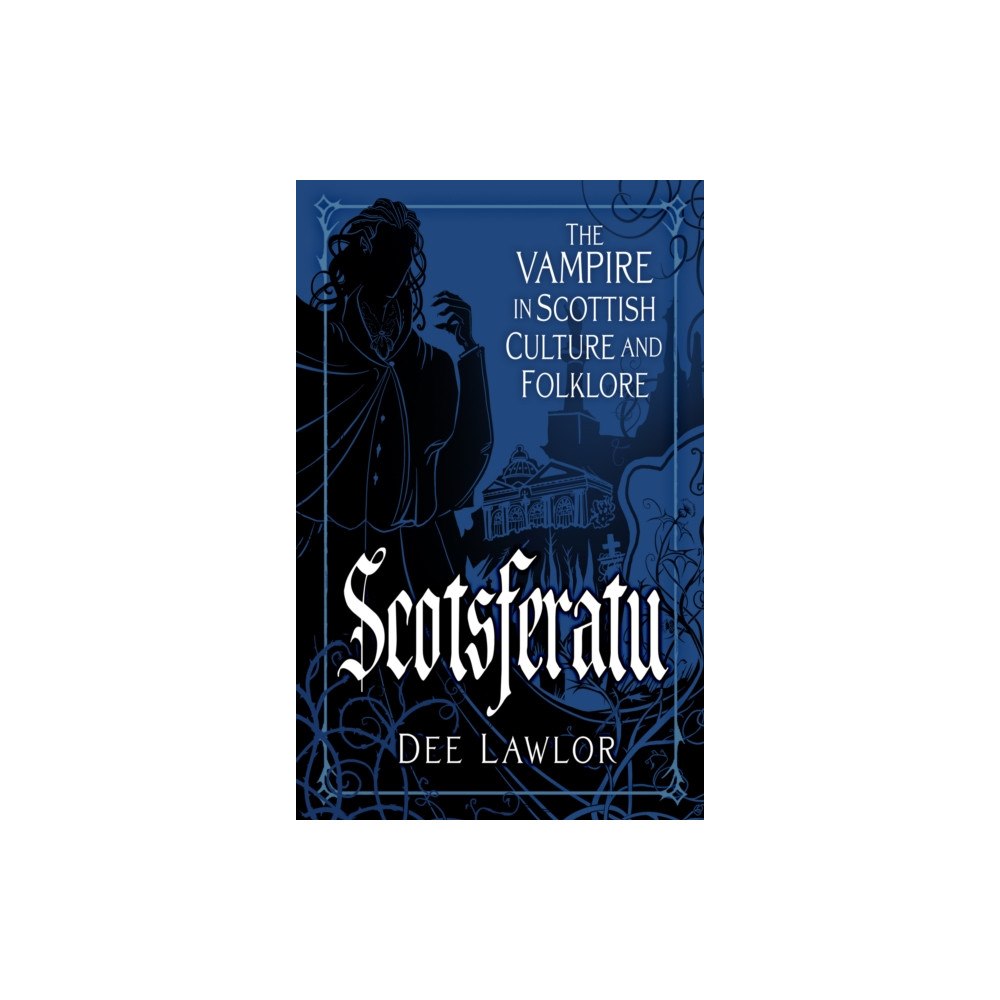 The History Press Ltd Scotsferatu (häftad, eng)