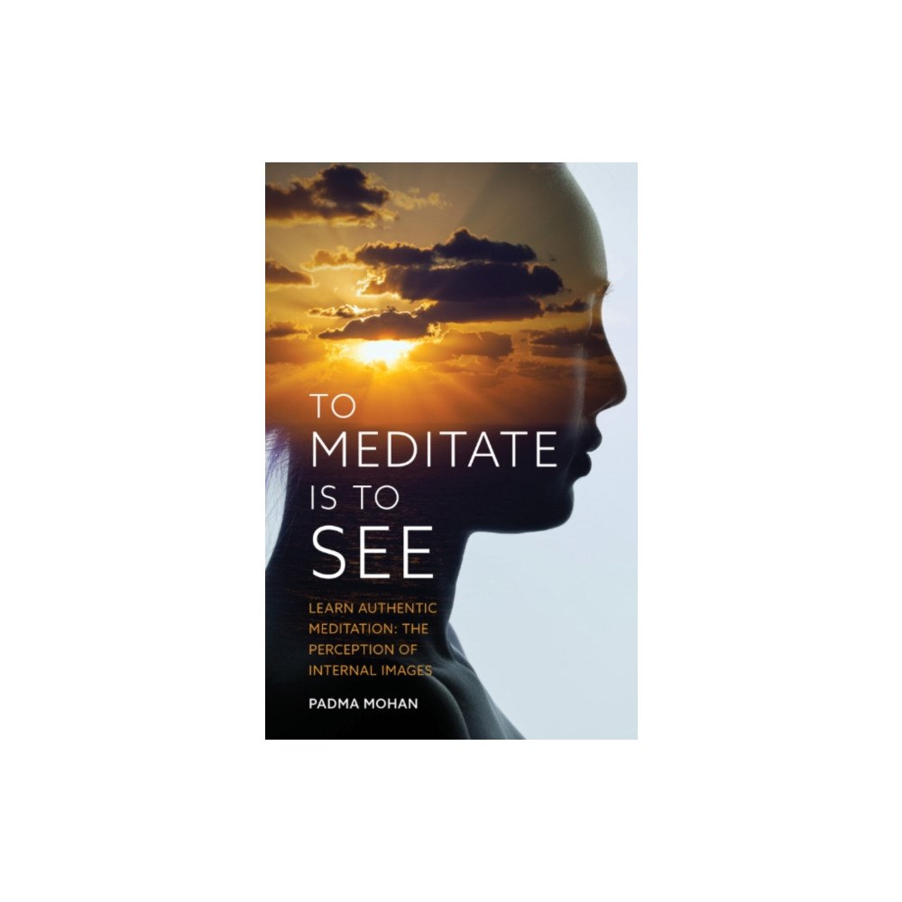 Glorian Publishing To Meditate is to See (häftad, eng)
