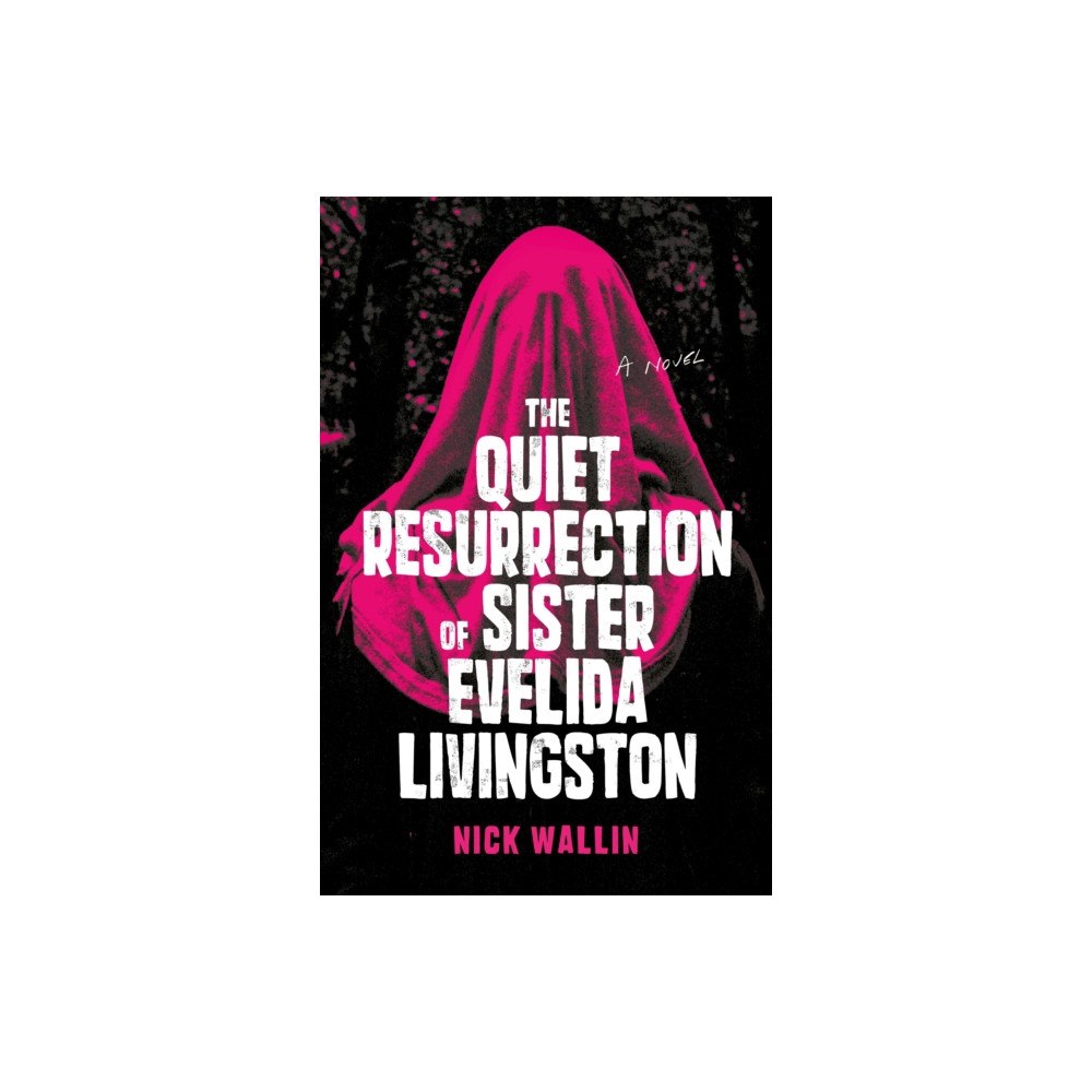 Rising Action Publishing Co. The Quiet Resurrection of Sister Evelida Livingston (häftad, eng)