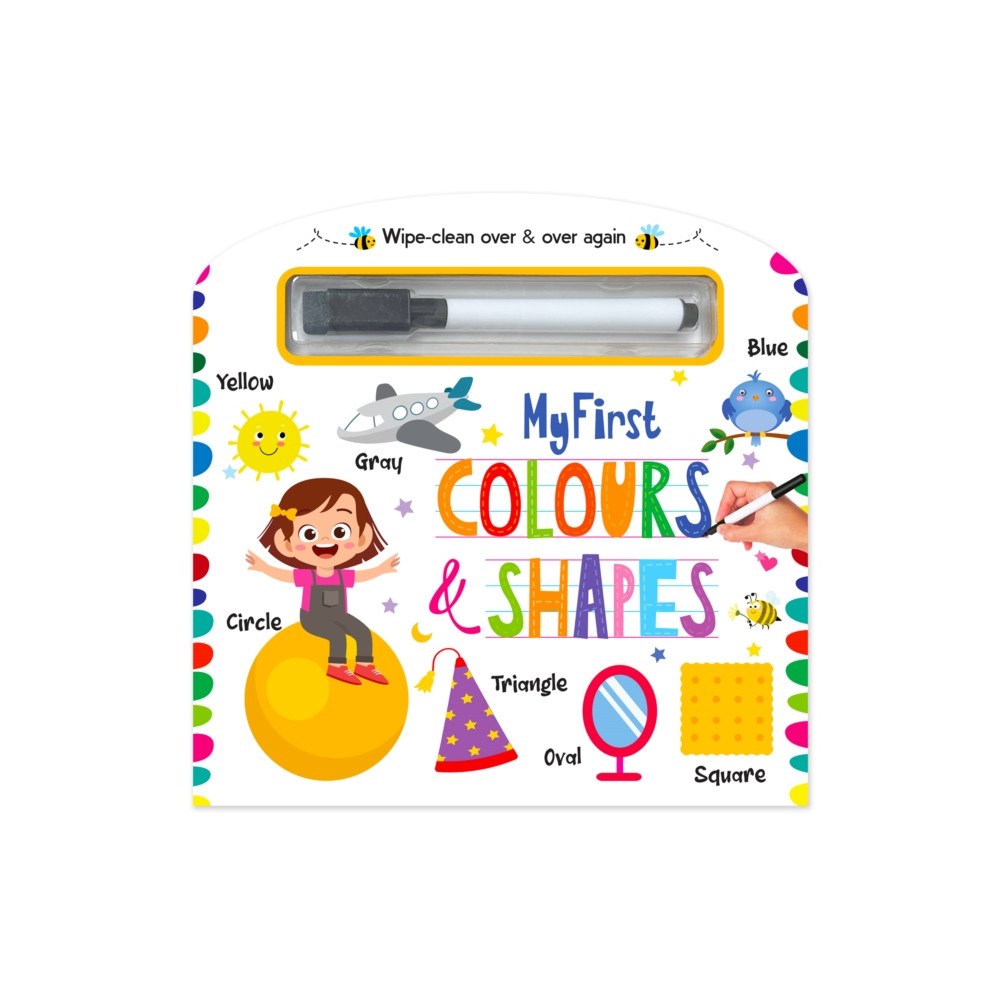 Hello Friend My First Wipe And Clean Board Book Of Colours & Shapes: Includes Wipe And Clean Pen To Write, Learn, Clean And Write Aga...