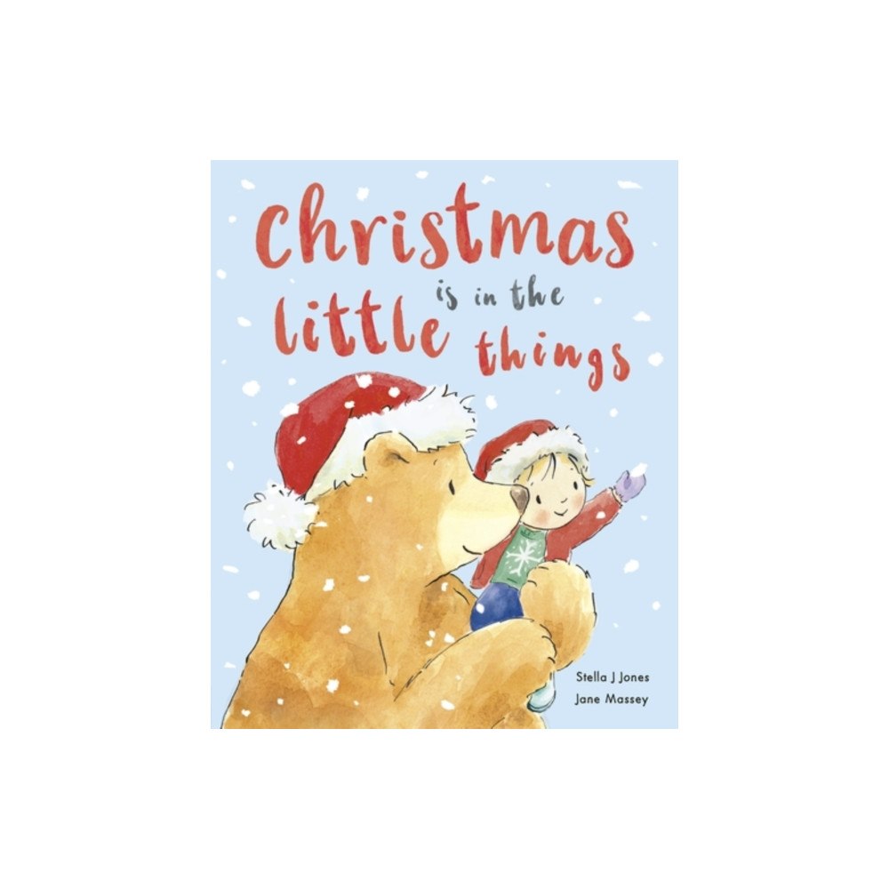 Little Tiger Press Group Christmas is in the Little Things (inbunden, eng)