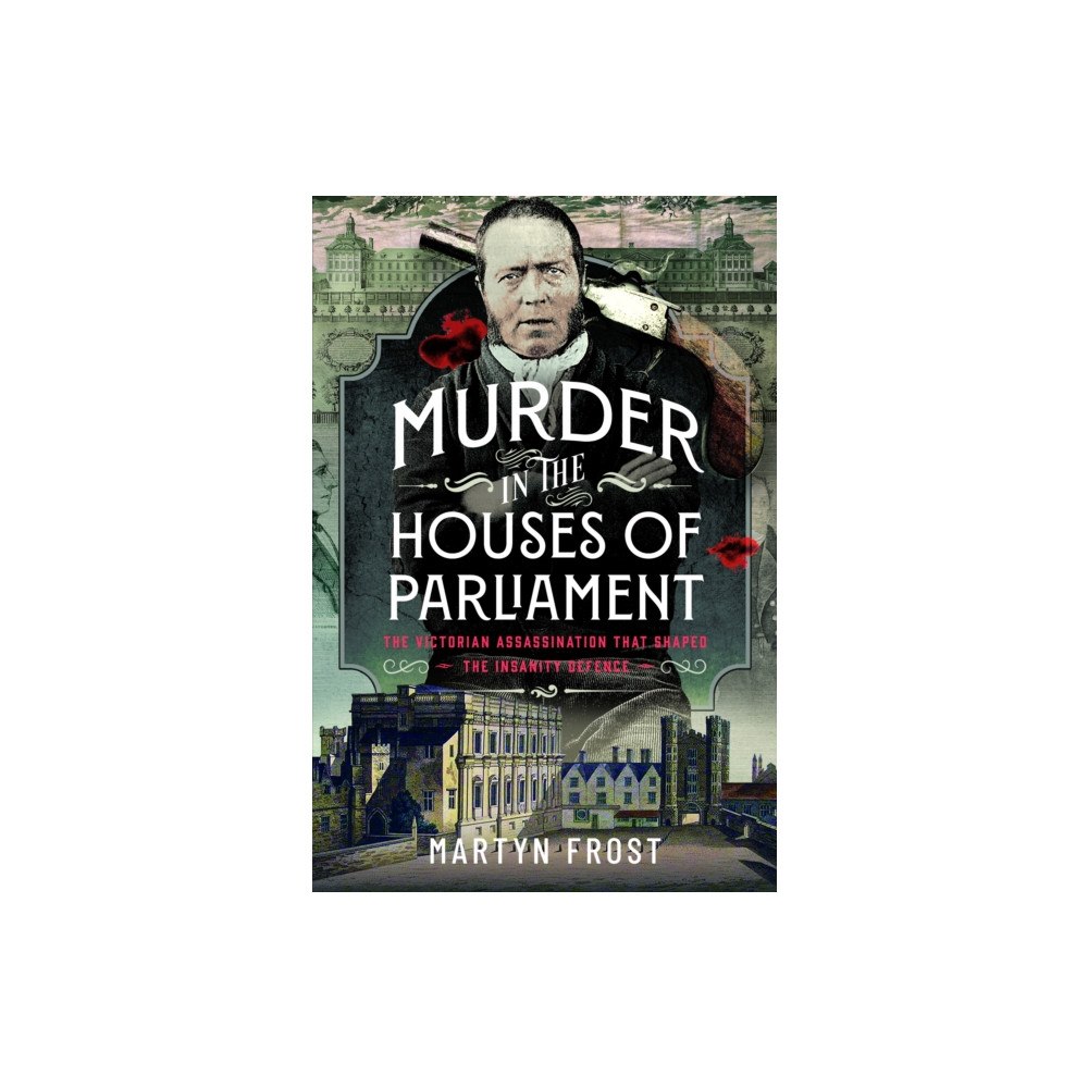 Pen & Sword Books Ltd Murder in the Houses of Parliament (häftad, eng)