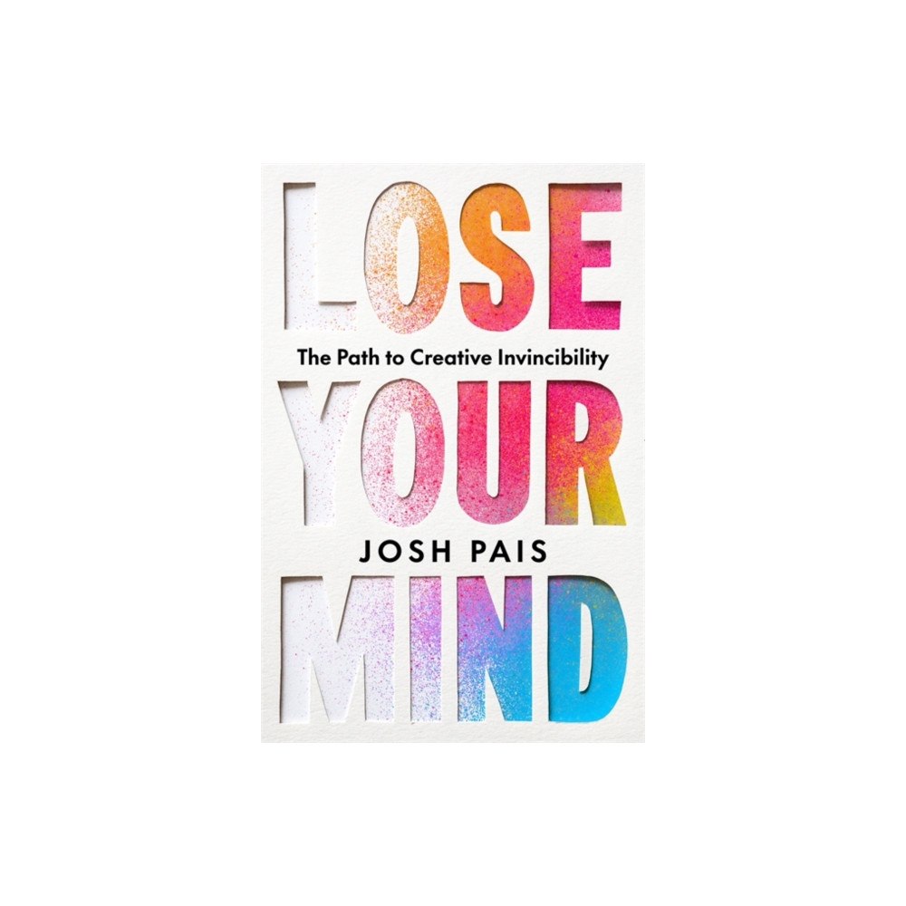 Hay House UK Ltd Lose Your Mind (häftad, eng)