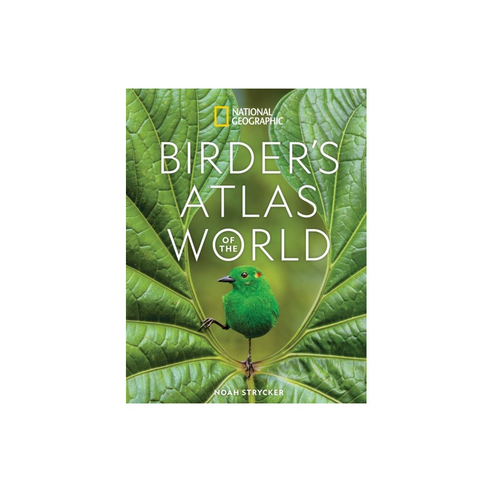 National Geographic Books National Geographic Birder's Atlas of the World (inbunden, eng)