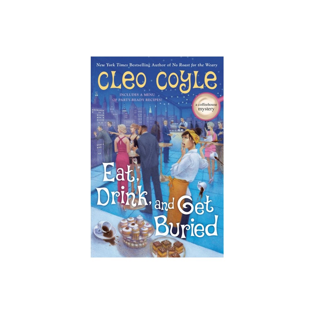 Penguin Putnam Inc Eat, Drink, and Get Buried (inbunden, eng)