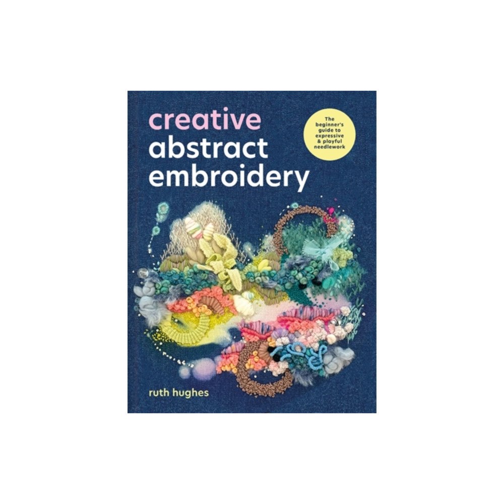 David & Charles Creative Abstract Embroidery (häftad, eng)