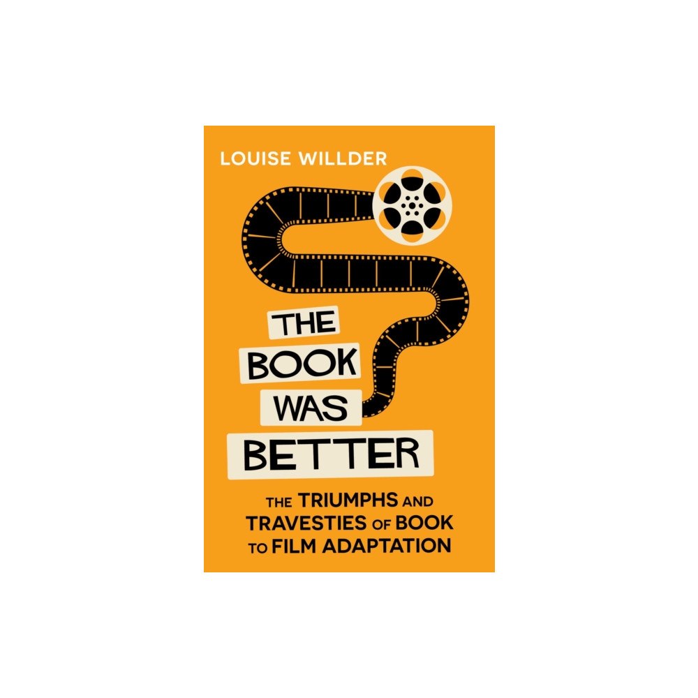 Oneworld Publications The Book Was Better (inbunden, eng)