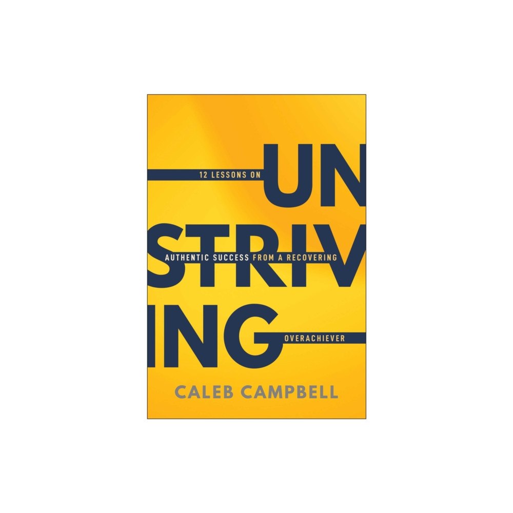 BenBella Books Unstriving (inbunden, eng)