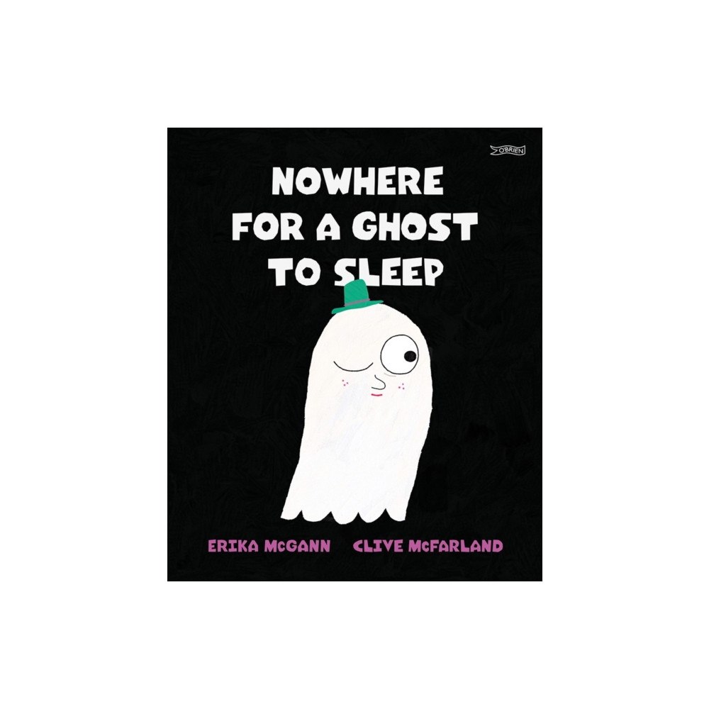 O'Brien Press Ltd Nowhere for a Ghost to Sleep (häftad, eng)