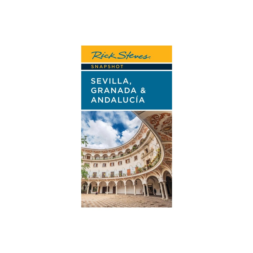 Avalon Travel Publishing Rick Steves Snapshot Sevilla, Granada & Andalucia (häftad, eng)