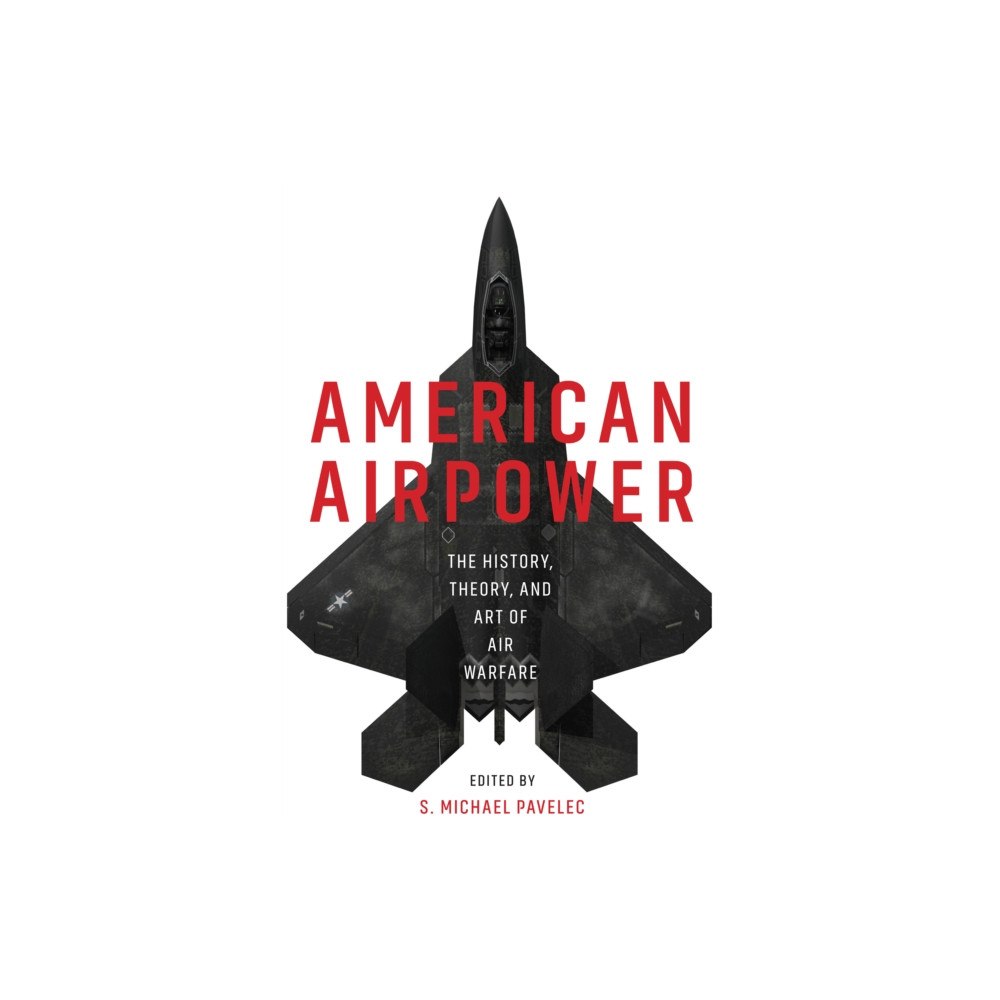 Naval Institute Press American Airpower (häftad, eng)
