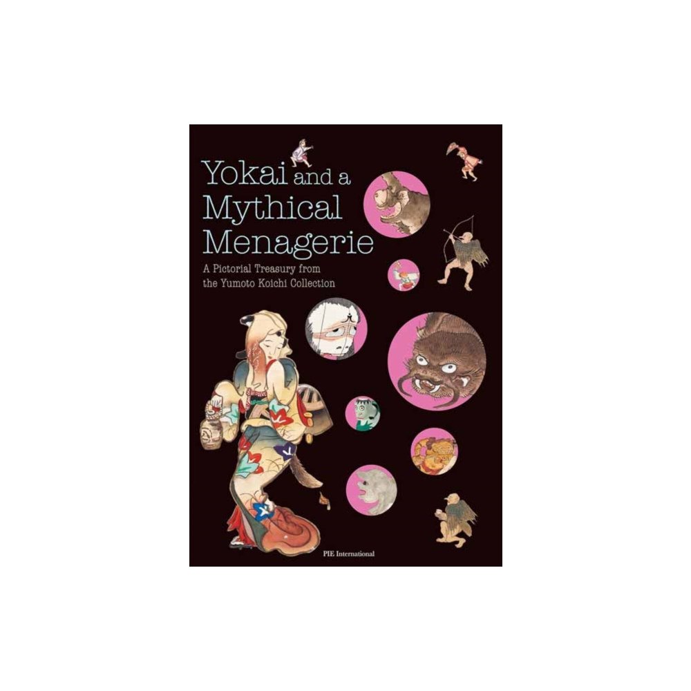 Pie International Co., Ltd. Yokai and a Mythical Menagerie (häftad, eng)