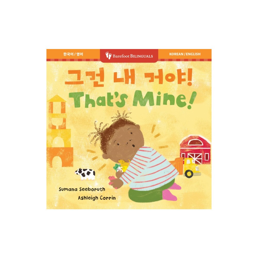 Barefoot Books, Incorporated That’s Mine! (Bilingual Korean & English) (bok, board book, kor)