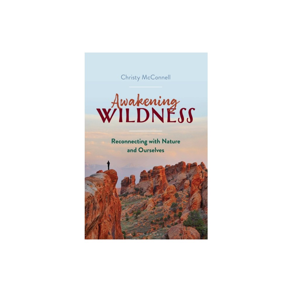 Bloomsbury Publishing PLC Awakening Wildness (inbunden, eng)