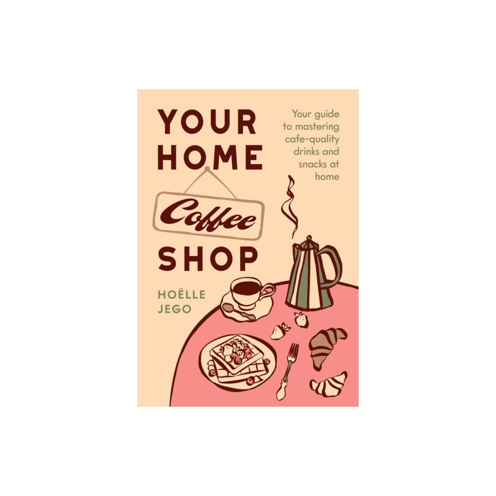 Hardie Grant US Your Home Coffee Shop (inbunden, eng)