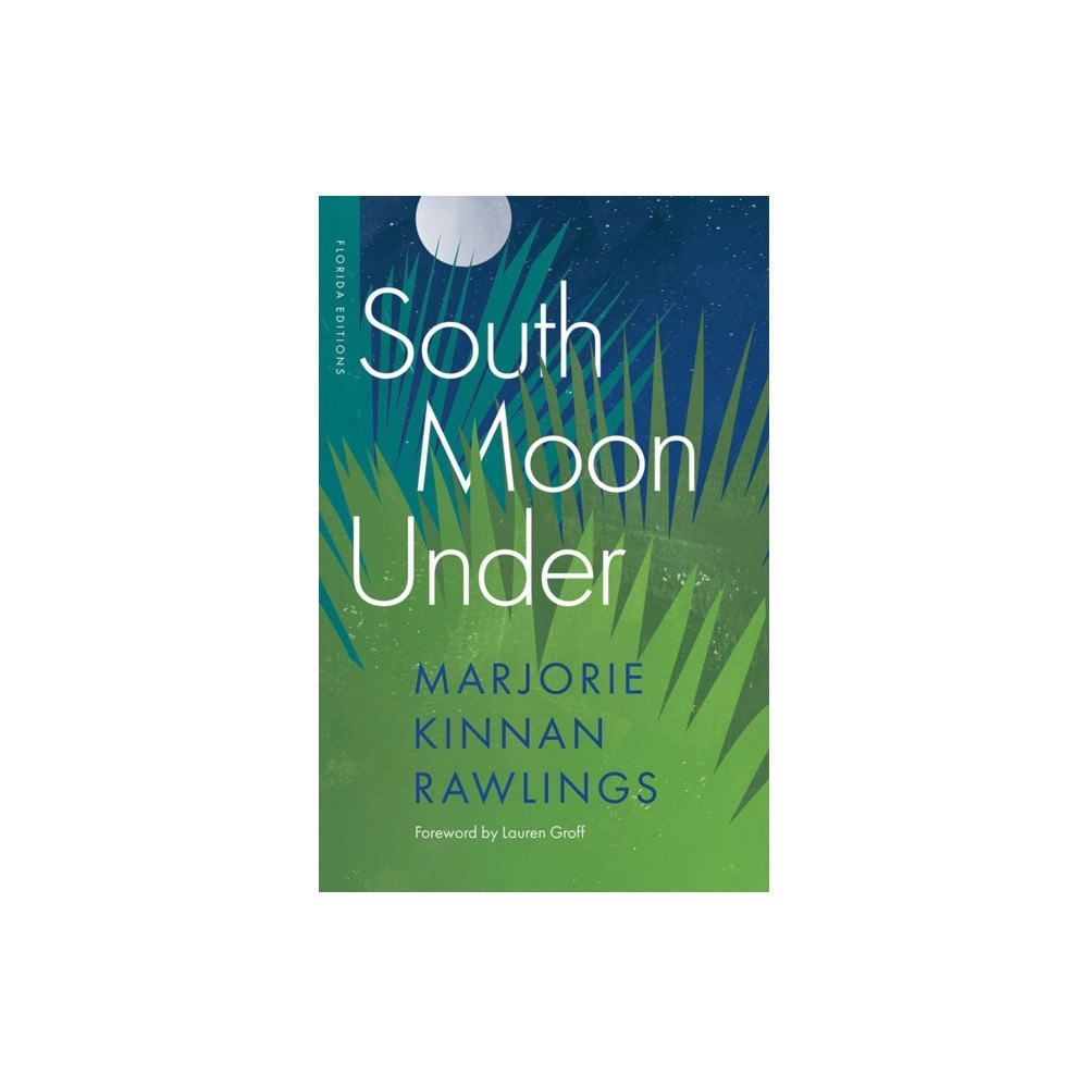 University Press of Florida South Moon Under (häftad, eng)