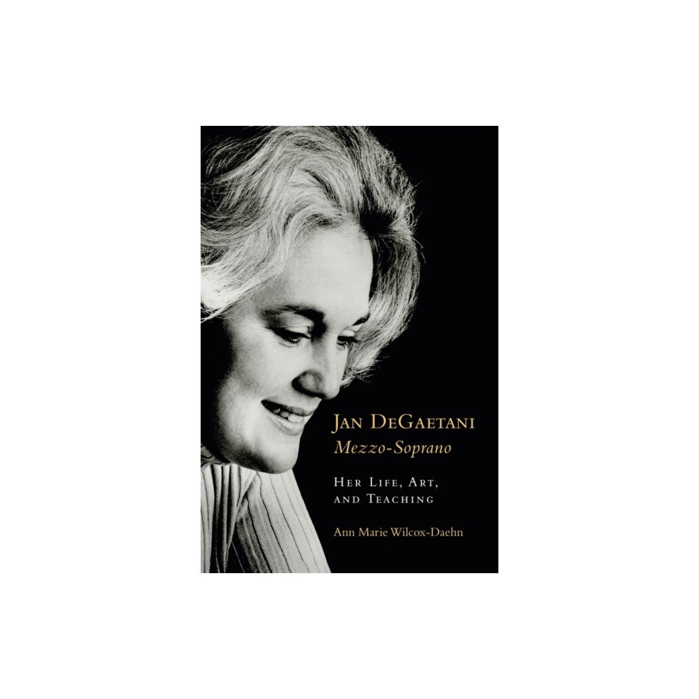 Boydell & Brewer Ltd Jan DeGaetani, Mezzo-Soprano (inbunden, eng)