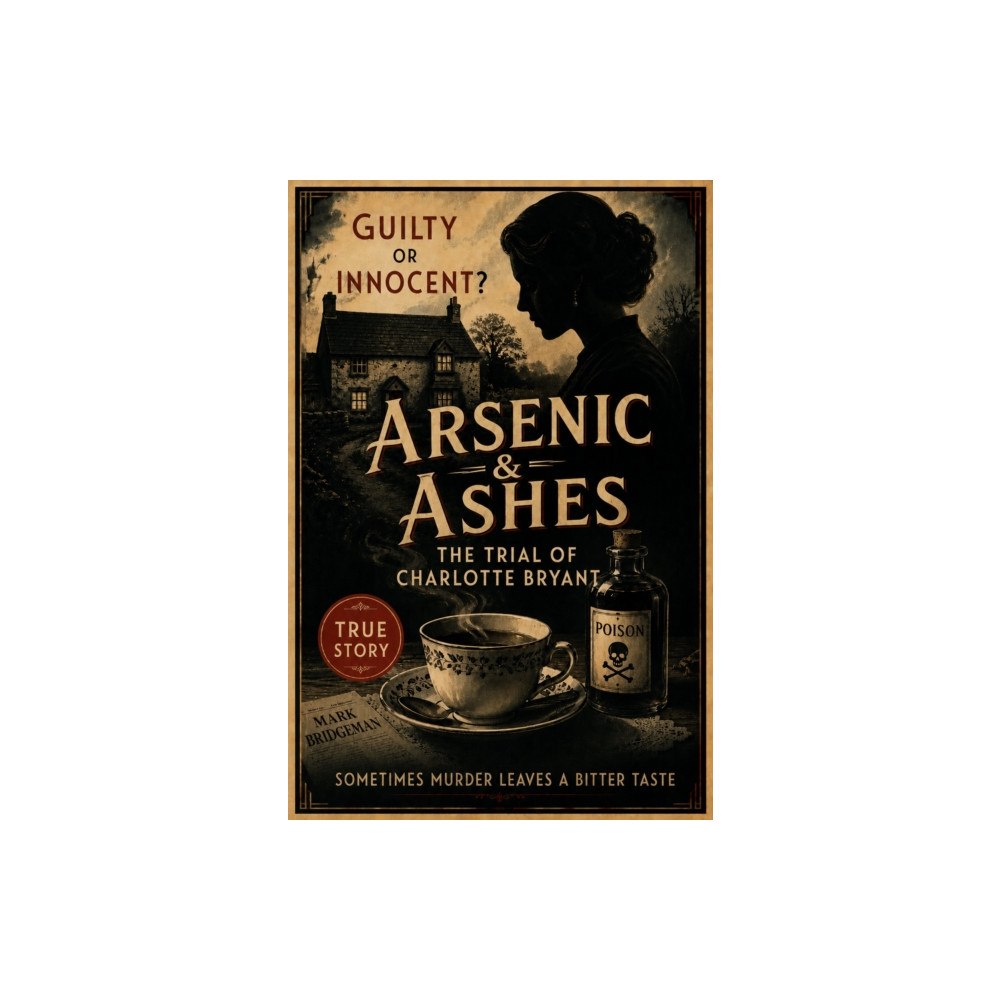 Mark Bridgeman Arsenic & Ashes (häftad, eng)