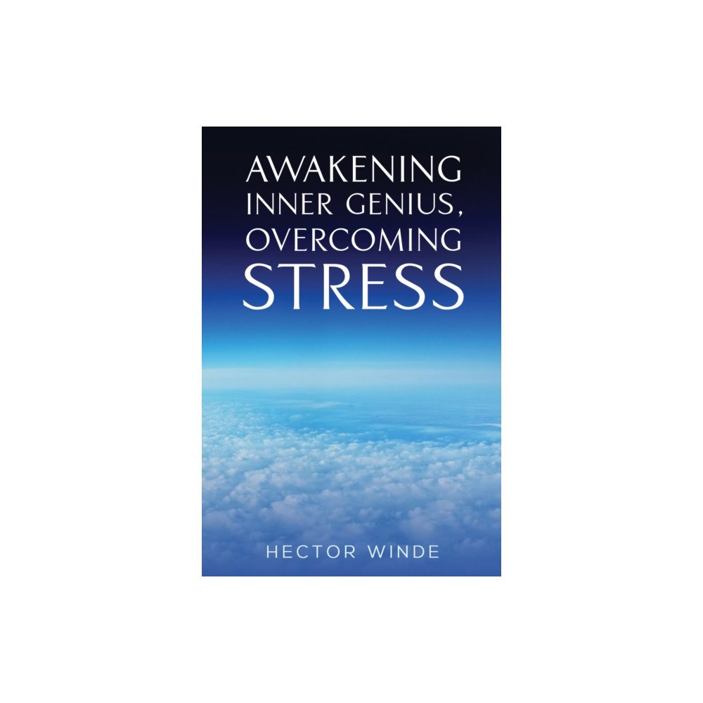 Austin Macauley Publishers Awakening inner Genius, Overcoming Stress (häftad, eng)