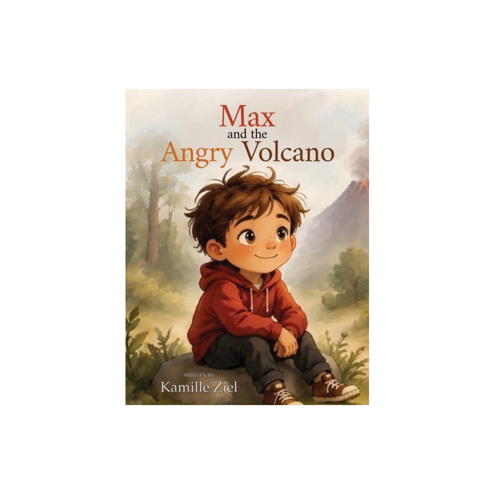 Austin Macauley Publishers Max and the Angry Volcano (inbunden, eng)