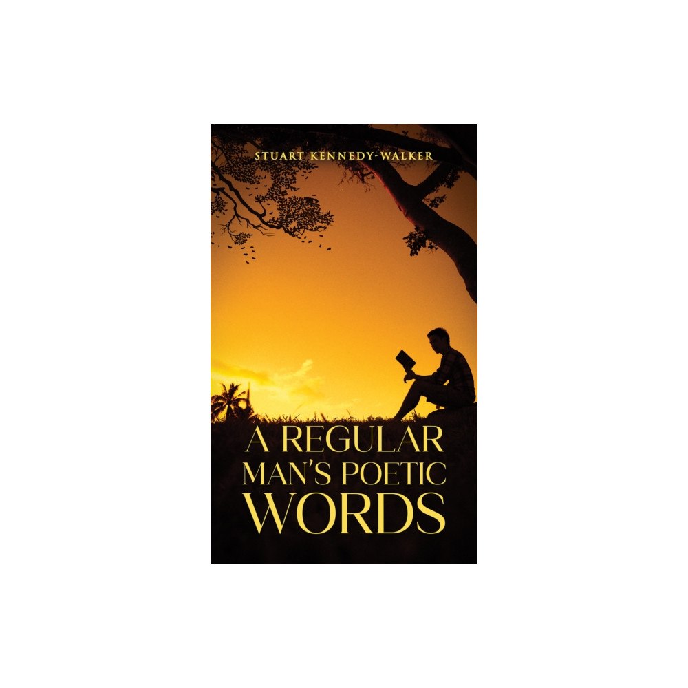 Austin Macauley Publishers A Regular Man’s Poetic Words (häftad, eng)