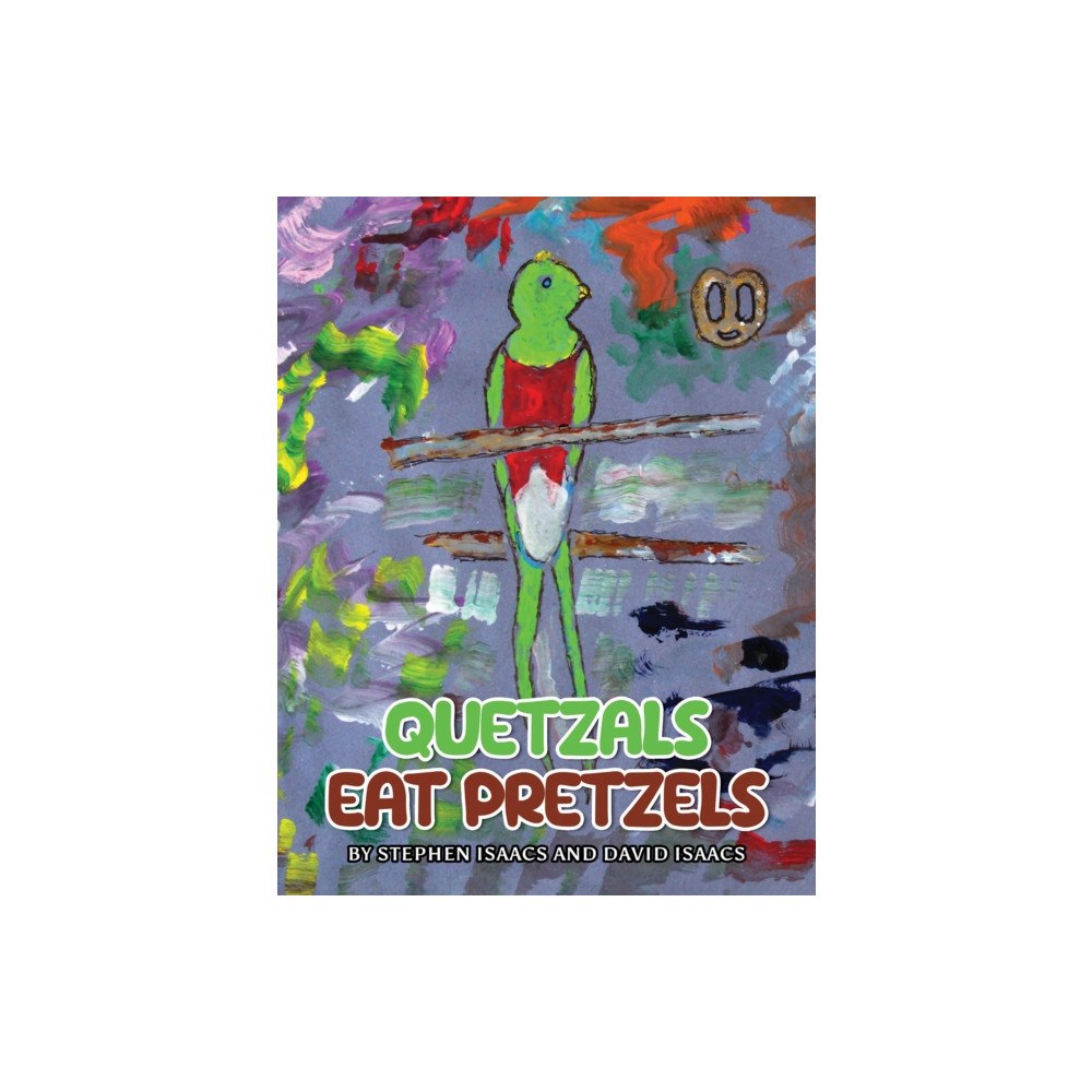 Austin Macauley Publishers Quetzals Eat Pretzels (häftad, eng)