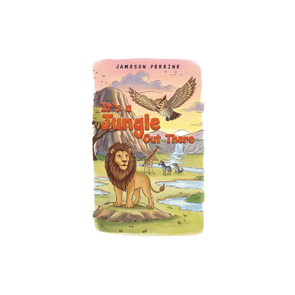 Austin Macauley Publishers It's a Jungle Out There (häftad, eng)