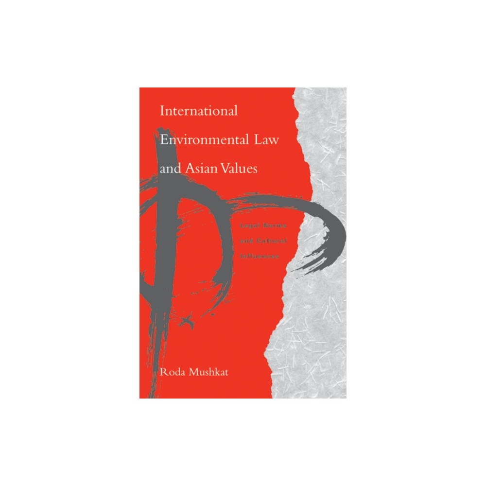 University of british columbia press International Environmental Law and Asian Values (häftad, eng)