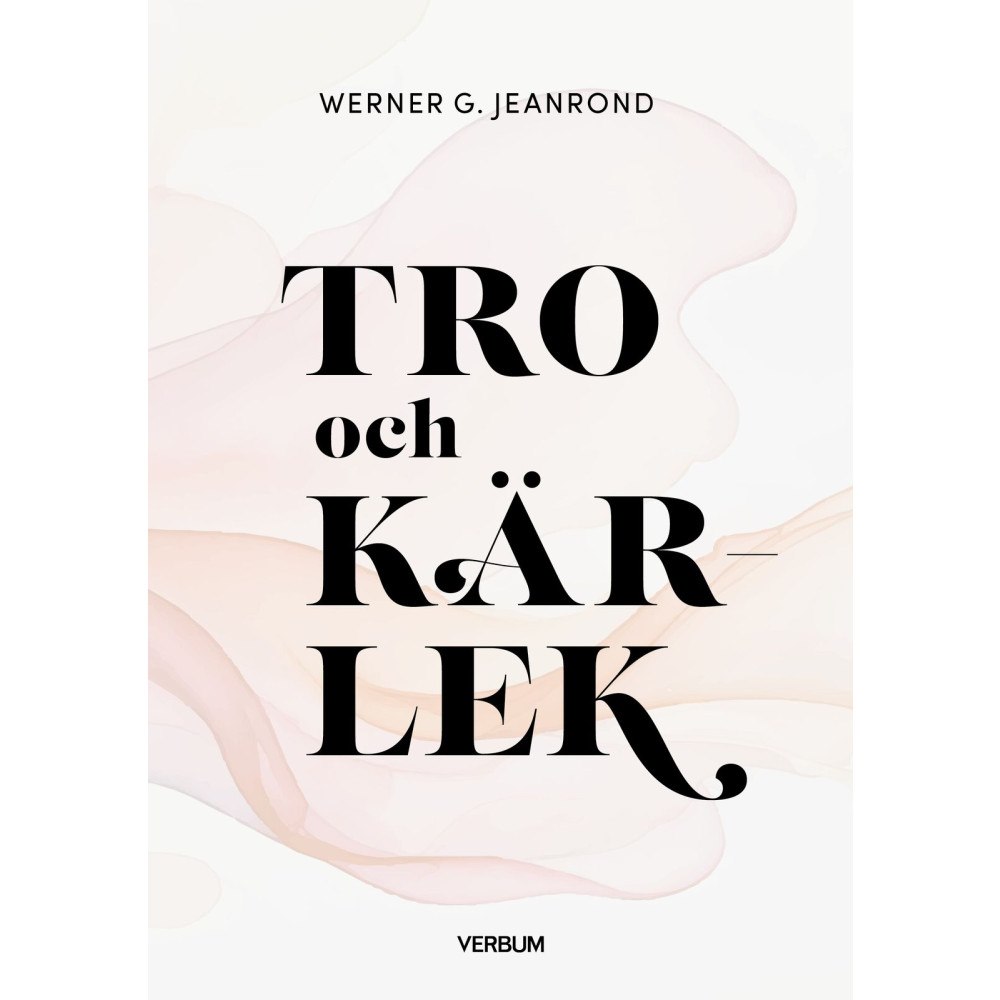 Verbum AB Tro och kärlek (häftad)