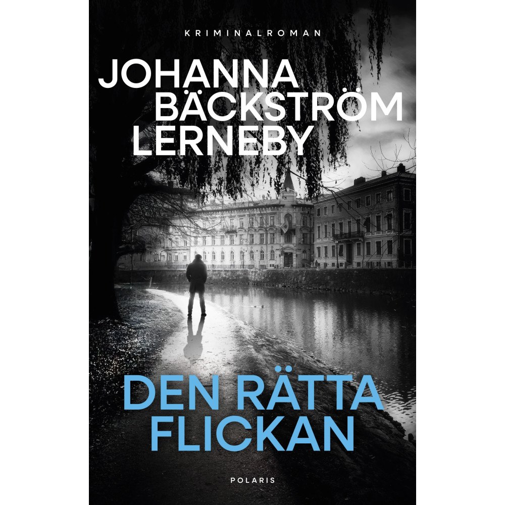 Johanna Bäckström Lerneby Den rätta flickan (inbunden)