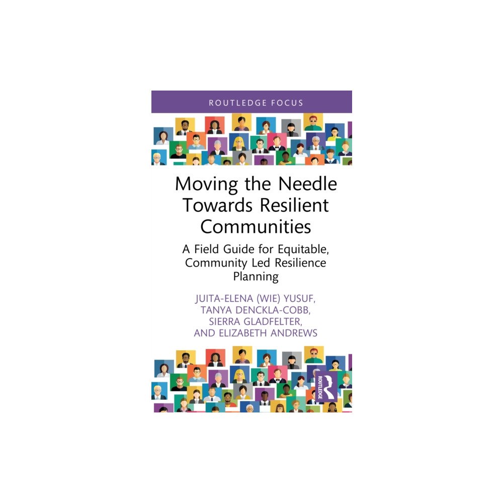 Taylor & francis ltd Moving the Needle Towards Resilient Communities (inbunden, eng)