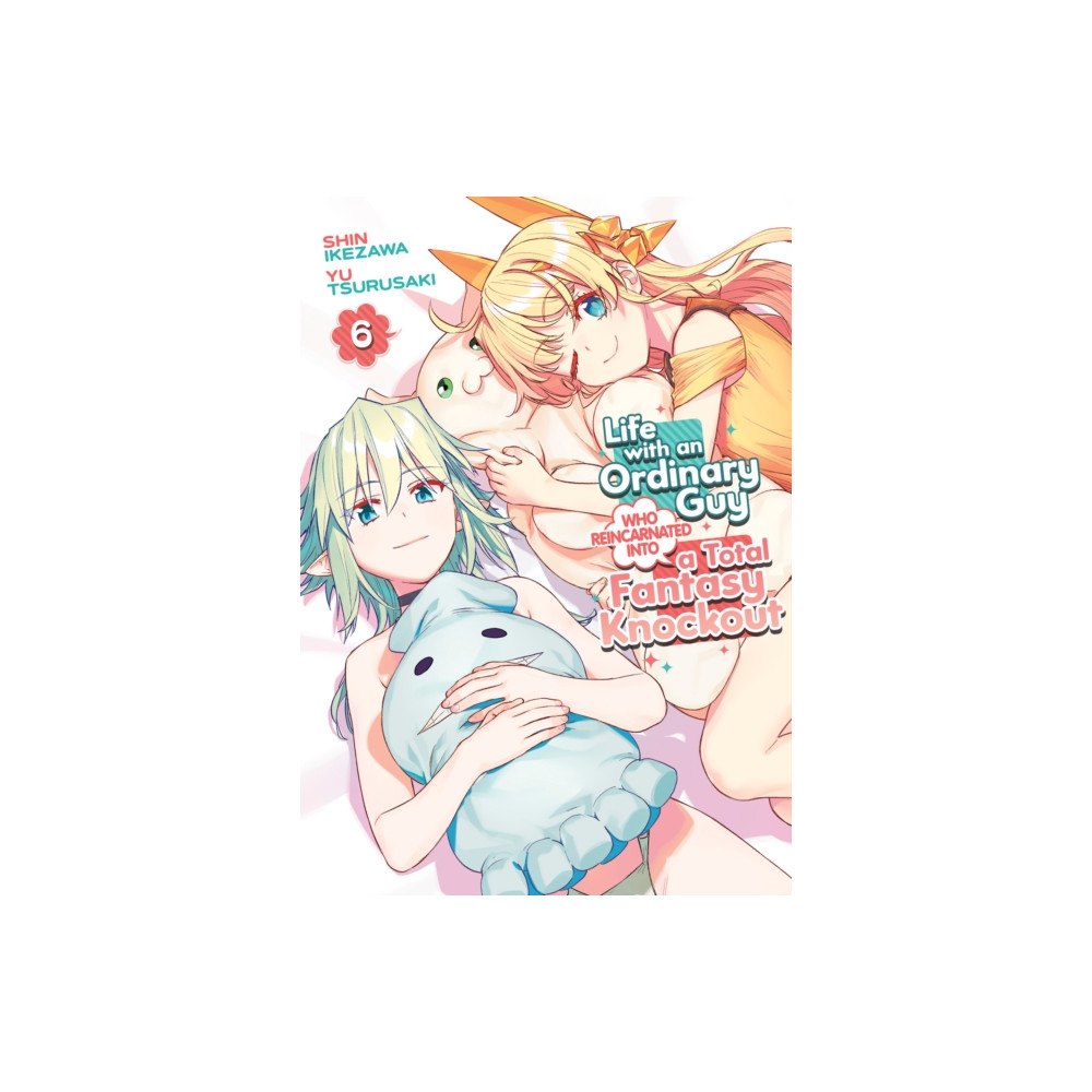 Seven Seas Entertainment, LLC Life with an Ordinary Guy Who Reincarnated into a Total Fantasy Knockout Vol. 6 (häftad, eng)