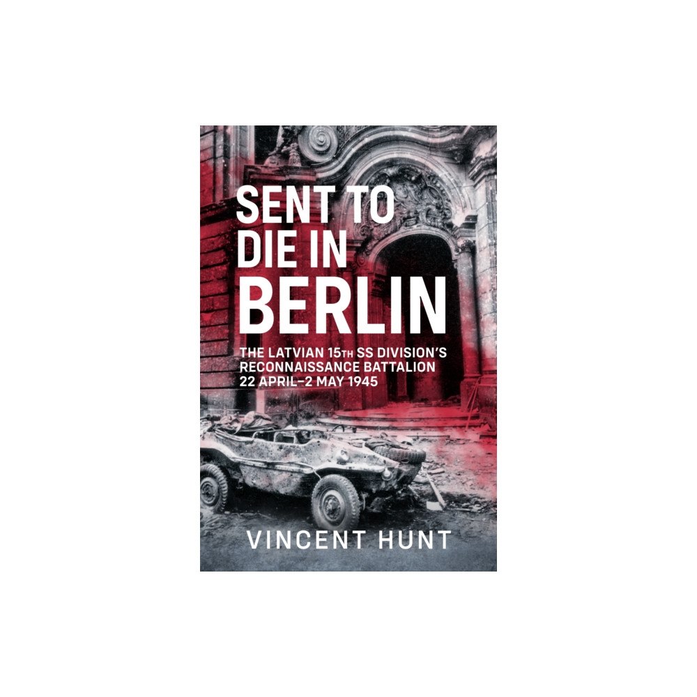 Helion & Company Sent to Die in Berlin (inbunden, eng)